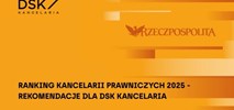 DSK Kancelaria z rekomendacjami w zakresie doradztwa prawnego dla sektora budownictwa i infrastruktury