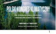 Polski Kongres Klimatyczny 2023. Rejestracja trwa
