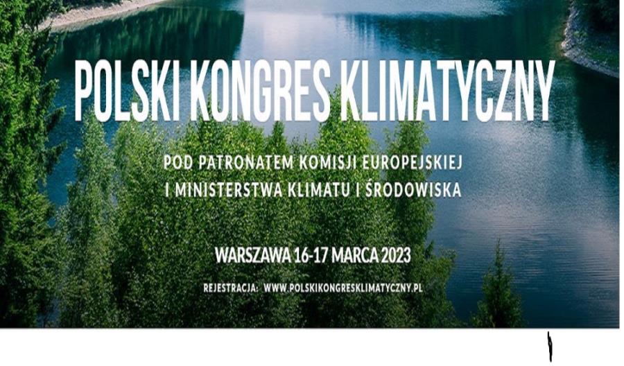 Polski Kongres Klimatyczny 2023. Rejestracja trwa Polski Kongres Klimatyczny 2023. Rejestracja trwa