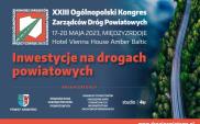 XXIII Ogólnopolski Kongres Zarządców Dróg Powiatowych