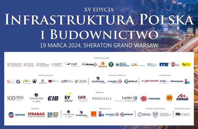 Infrastruktura Polska i Budownictwo 2024 – Konferencja pod patronatem Ministerstwa Infrastruktury. Liderzy branży komentują