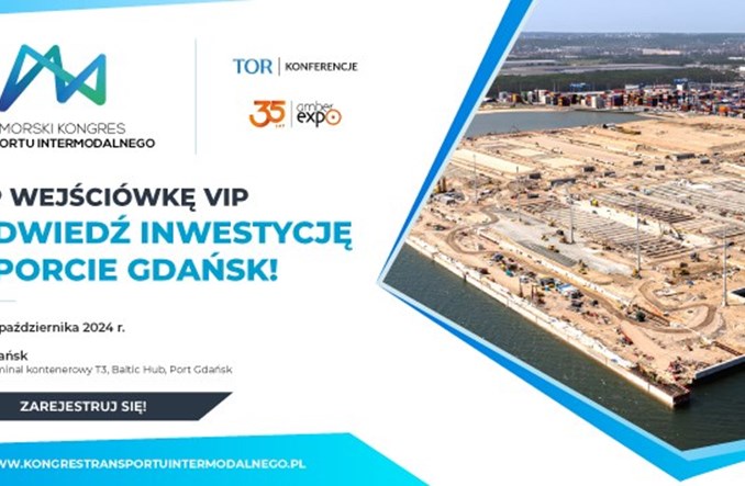 Terminal T3 w Baltic Hubie będzie miejscem wizyty studyjnej uczestników VIP Pomorskiego Kongresu Transportu Intermodalnego!