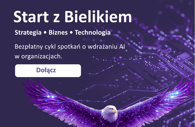 Start z Bielikiem. Strategia, biznes i technologia. Bezpłatny cykl webinariów dla przedsiębiorców 