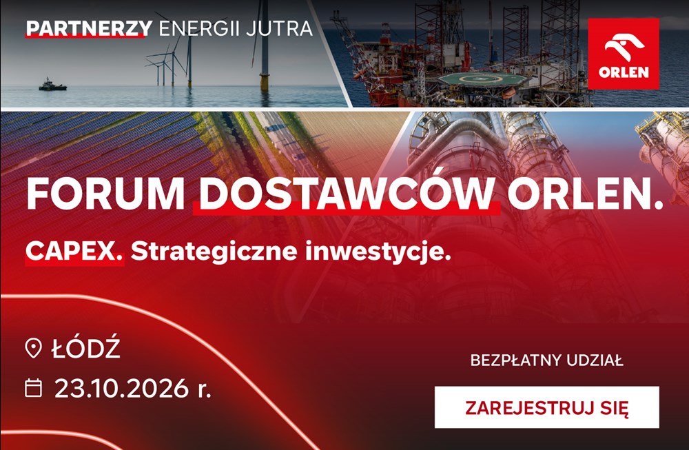 ORLEN otwiera dialog z rynkiem wokół strategicznych inwestycji. Forum Dostawców odbędzie się już 23 października w Łodzi